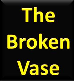 The Broken Vase