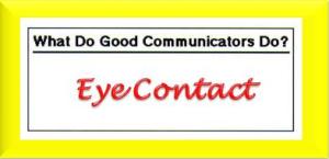 Eye Contact - An important Communication Skill created with Powerpoint